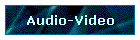 Audio-Video