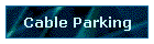 Cable Parking