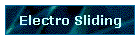 Electro Sliding