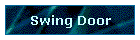 Swing Door