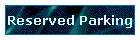 Reserved Parking